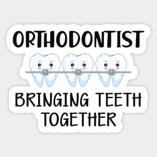 Orthodontist bringing teeth together Sticker